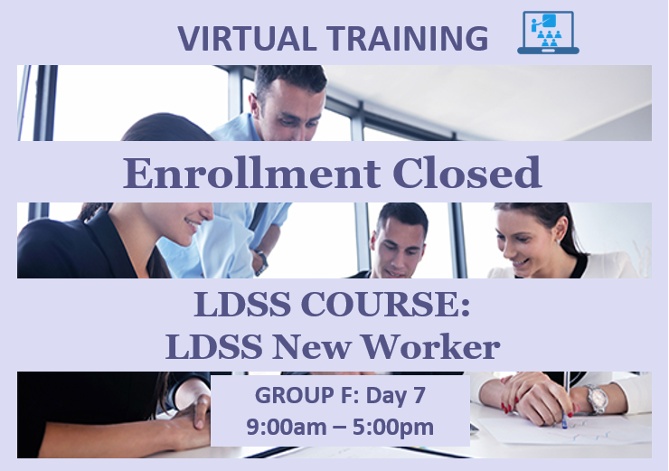 LDSS New Worker - Group F: Day 7