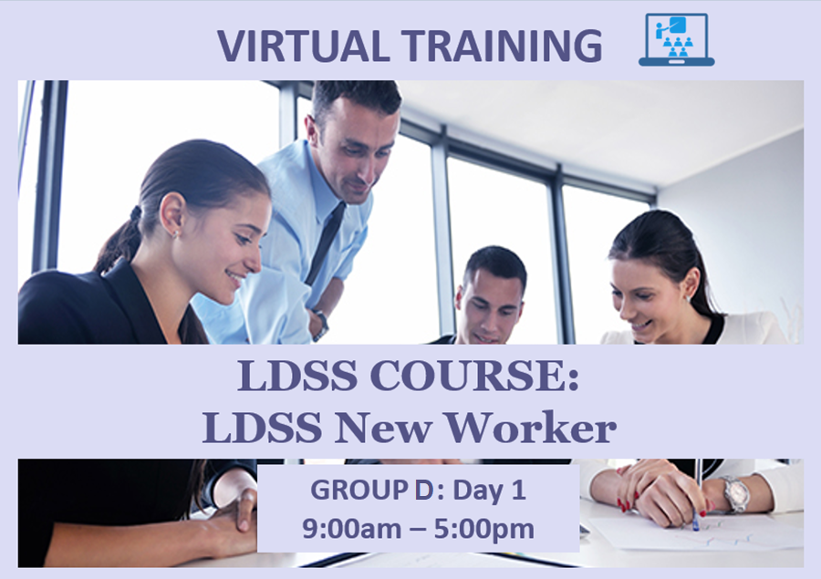 LDSS New Worker - Group D: Day 1
