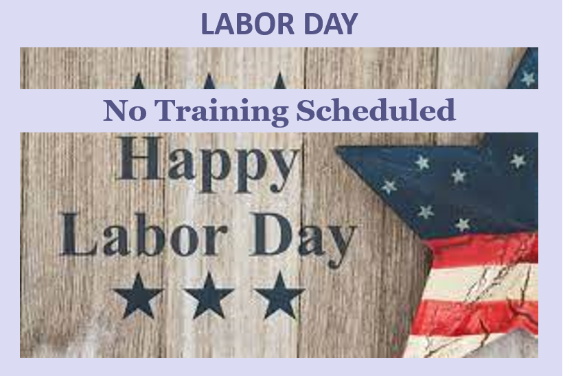 Labor Day: No Training Scheduled