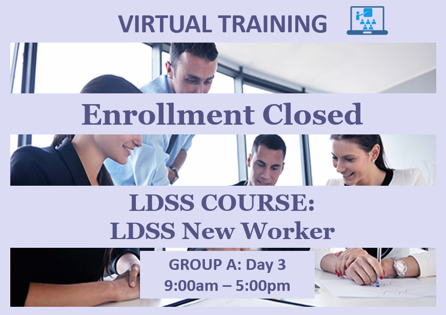 LDSS New Worker - Group A: Day 3