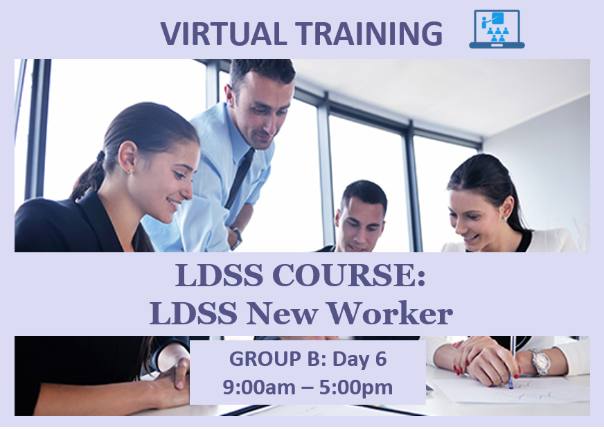 LDSS New Worker - Group B: Day 6