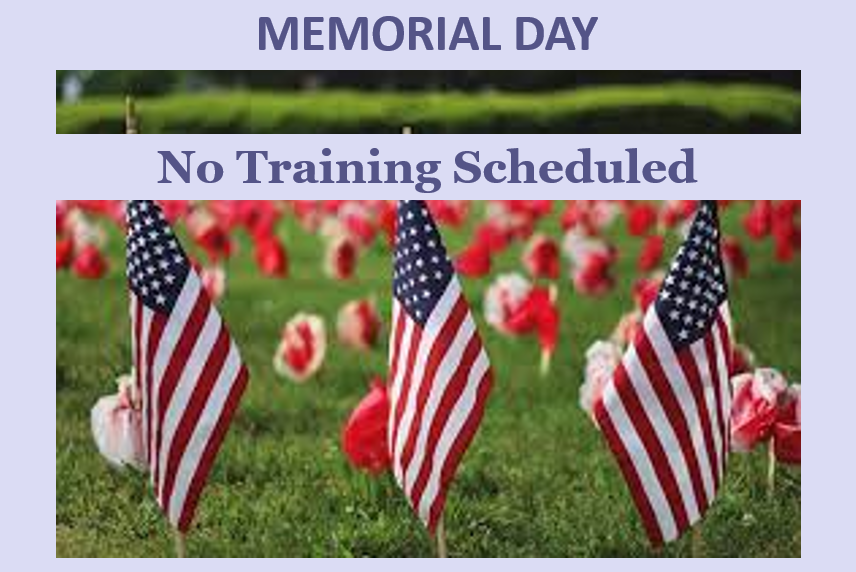 Memorial Day: No Training Scheduled