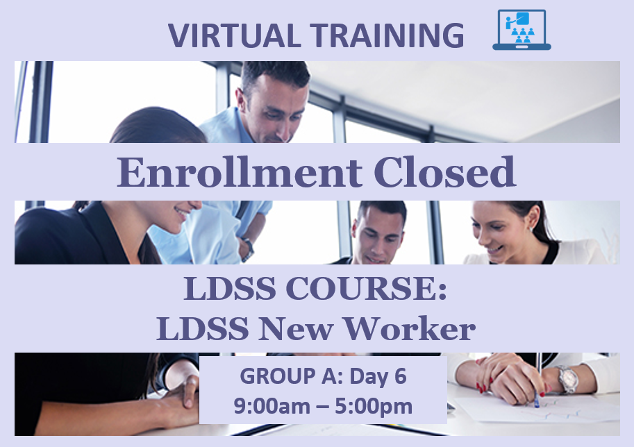 LDSS New Worker - Group A: Day 6