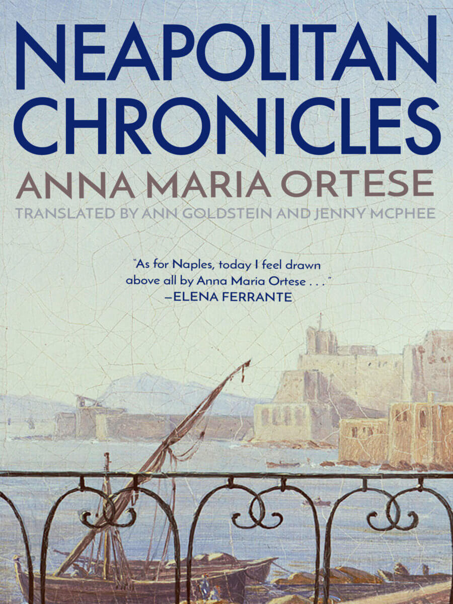 Anna Maria Ortese’s Unforgiving Vision in 'Neapolitan Chronicles'