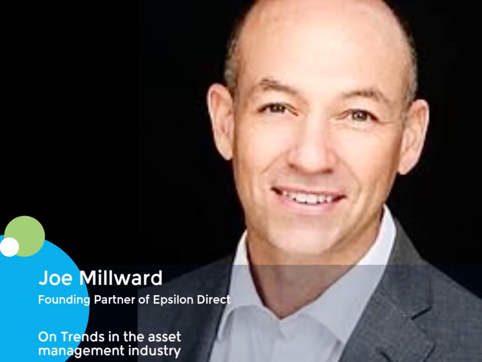 Joe Millward, Founding Partner of Epsilon Direct Lending, on trends in the asset management industry