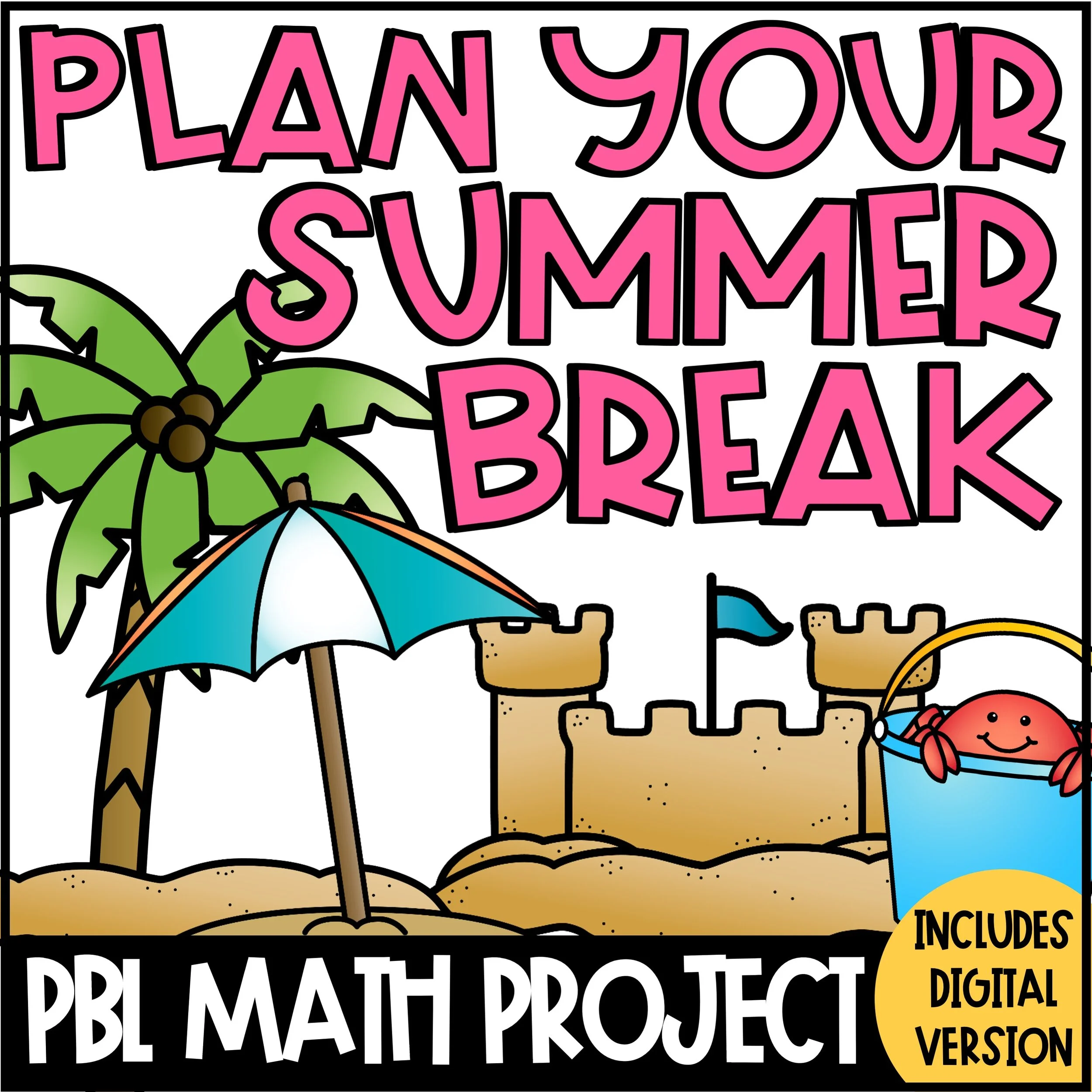 Plan Your Summer Break PBL Math Project