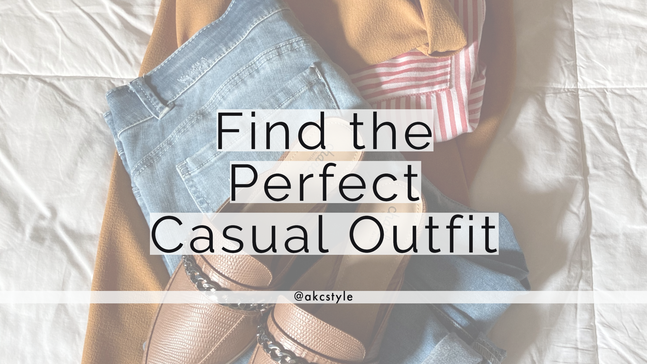 how to find the perfect casual outfit