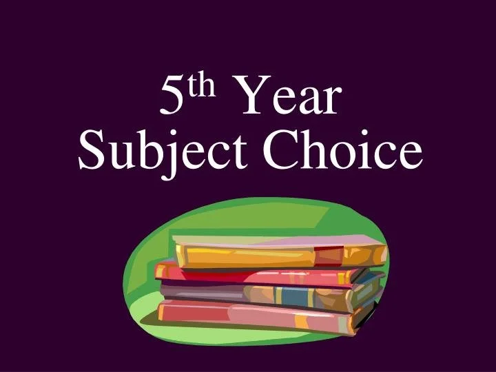 Fifth Year Subject Option Choice