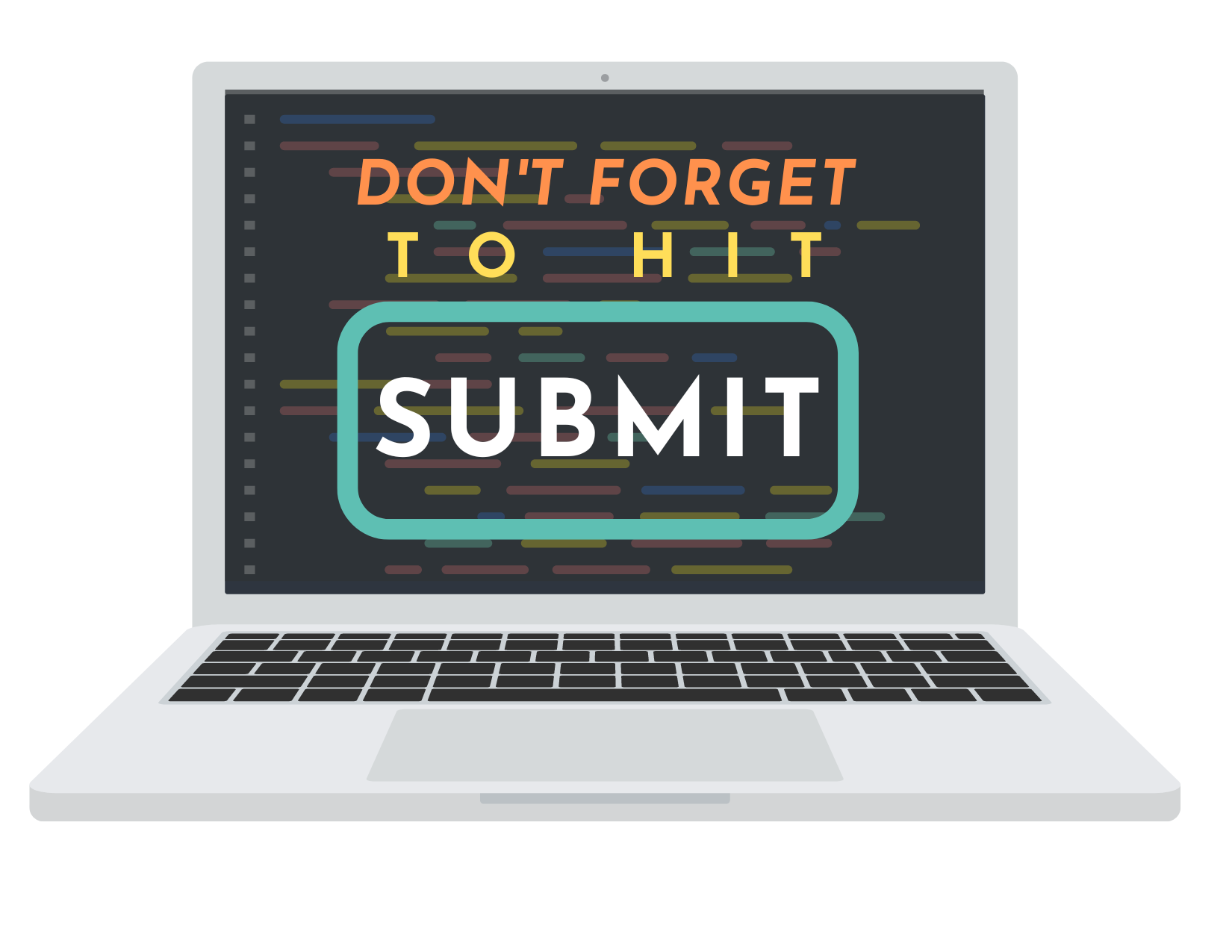 Don't Forget to Hit Submit.png