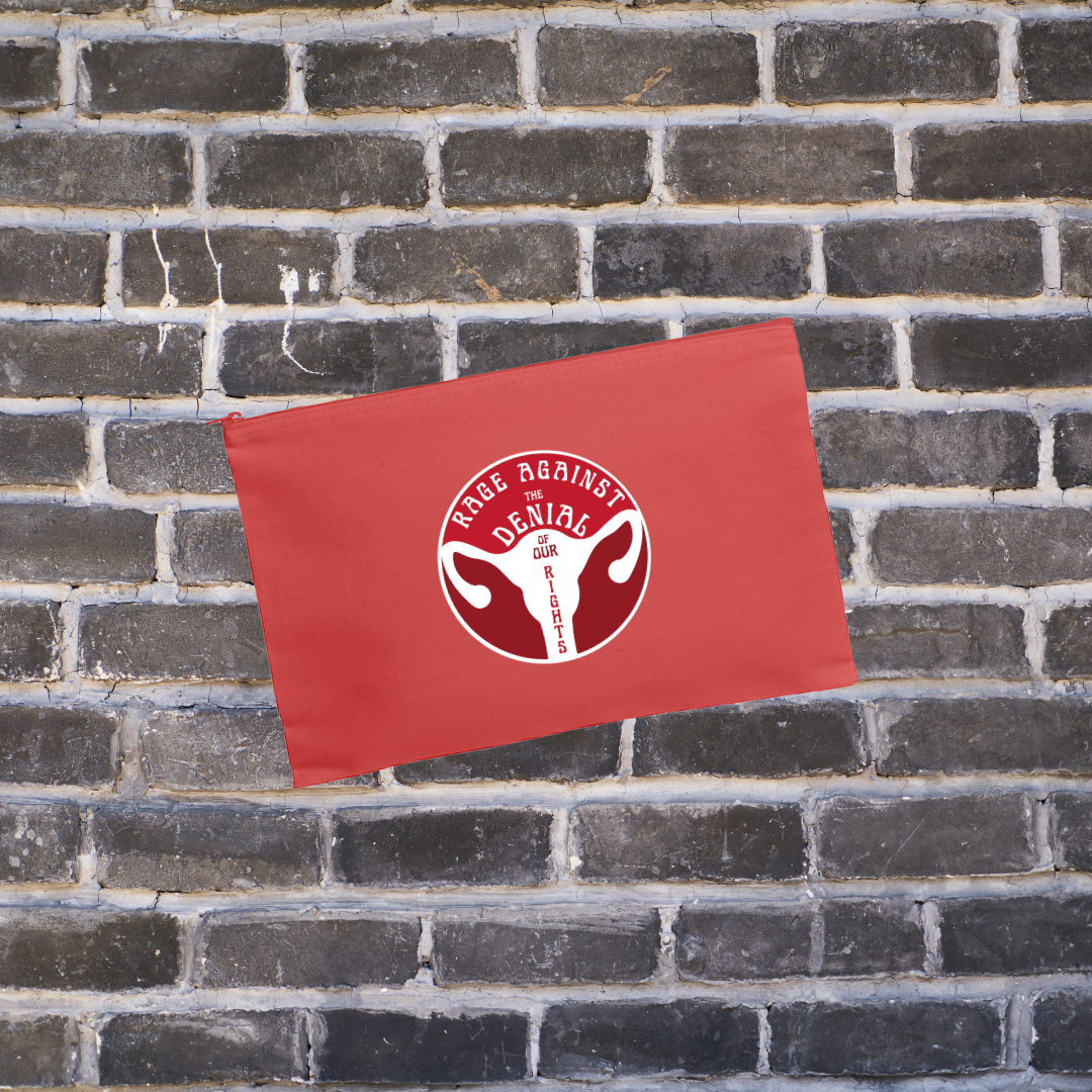 "Rage Against the Denial of Our Rights!" Pro-Choice Zipper Pouch
