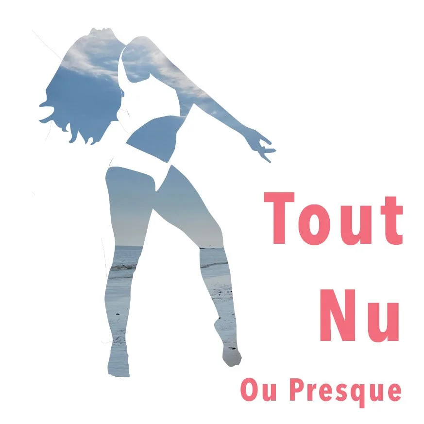 🎙Tout nu, ou presque