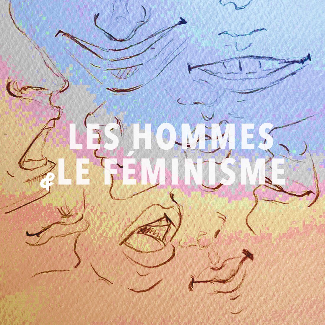 🎙Les Hommes et le Féminisme - 2022