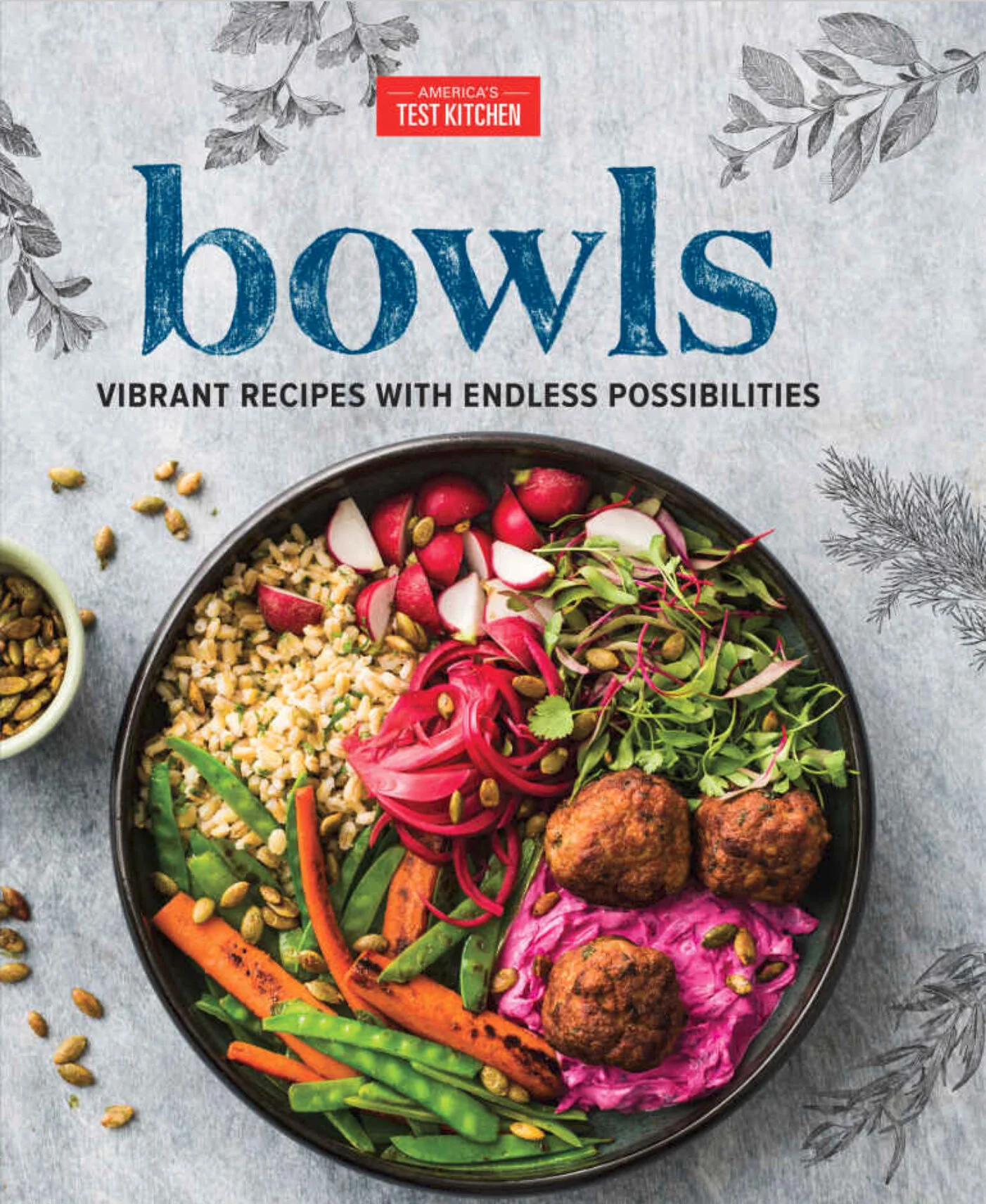 Cover of a cookbook titled 'Bowls: Vibrant Recipes with Endless Possibilities,' featuring a bowl of colorful vegetables and falafel. The background is light gray with a few scattered seeds and herbs.