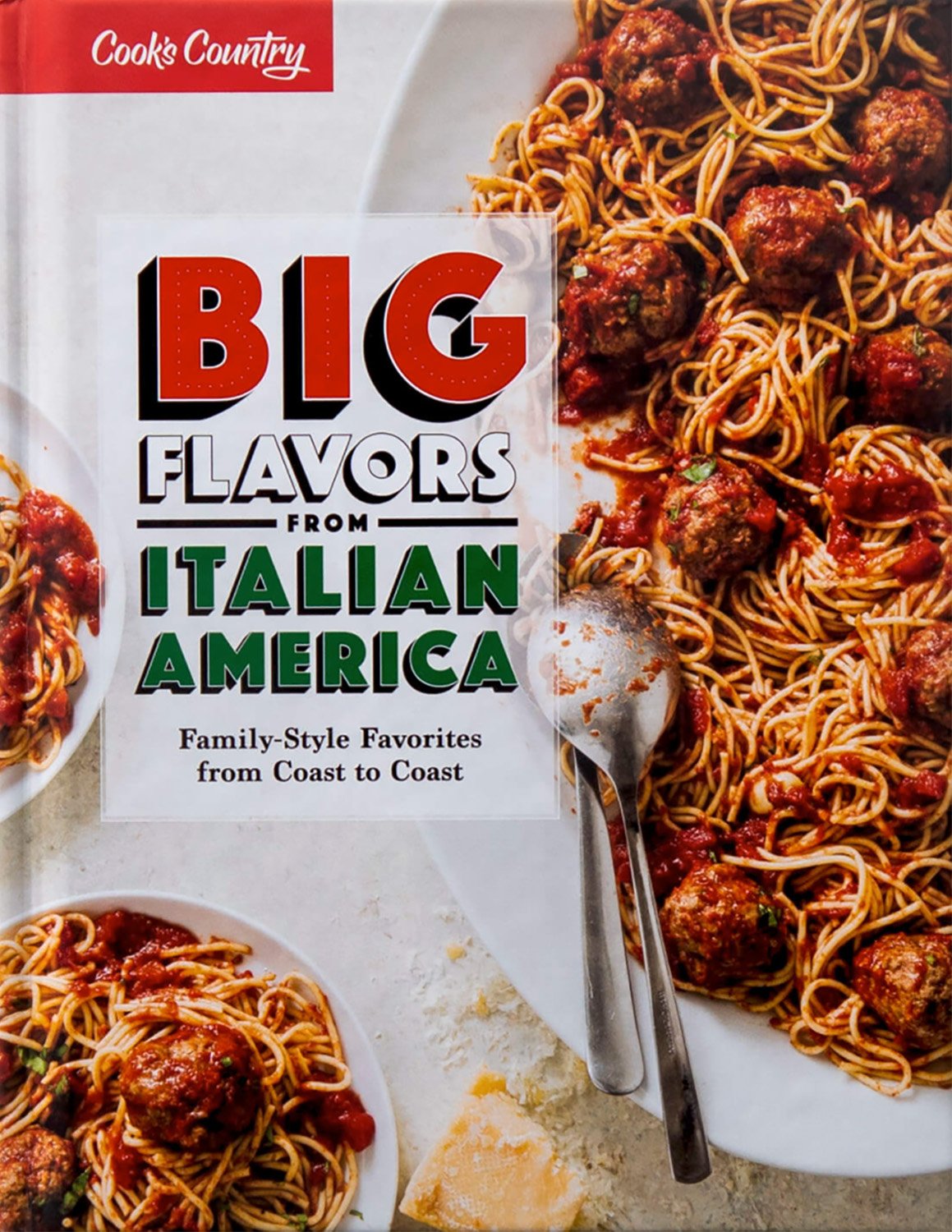 The cover of a cookbook titled "Big Flavors from Italian America" by Cook's Country. The cover features a plate of spaghetti with meatballs and tomato sauce on the right side, with a spoon resting on the dish. There is also a bowl of similar spaghett