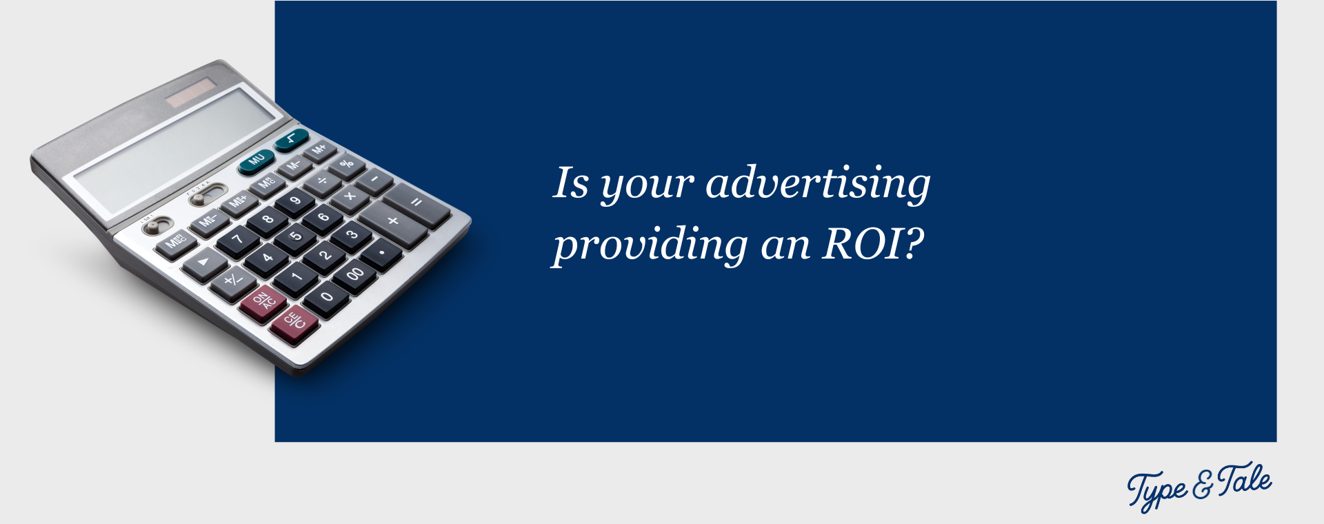 Is your advertising providing a ROI?