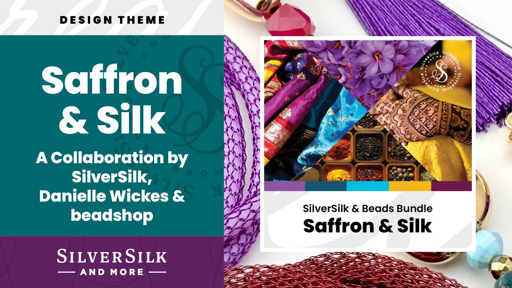 Saffron &amp; Silk: A SilverSilk, Danielle Wickes &amp; beadshop Collaboration