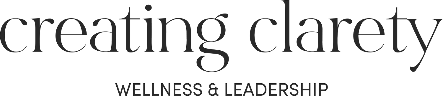 Creating Clarety | Wellness &amp; Leadership
