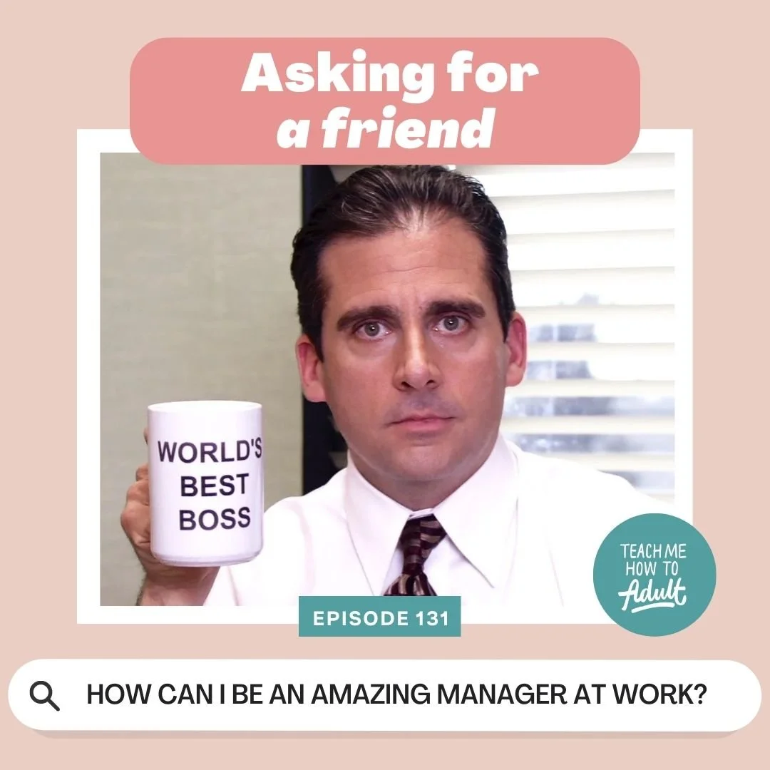 Amazing Manager Episode 131: Asking For A Friend: How Can I Be An Amazing Manager ...