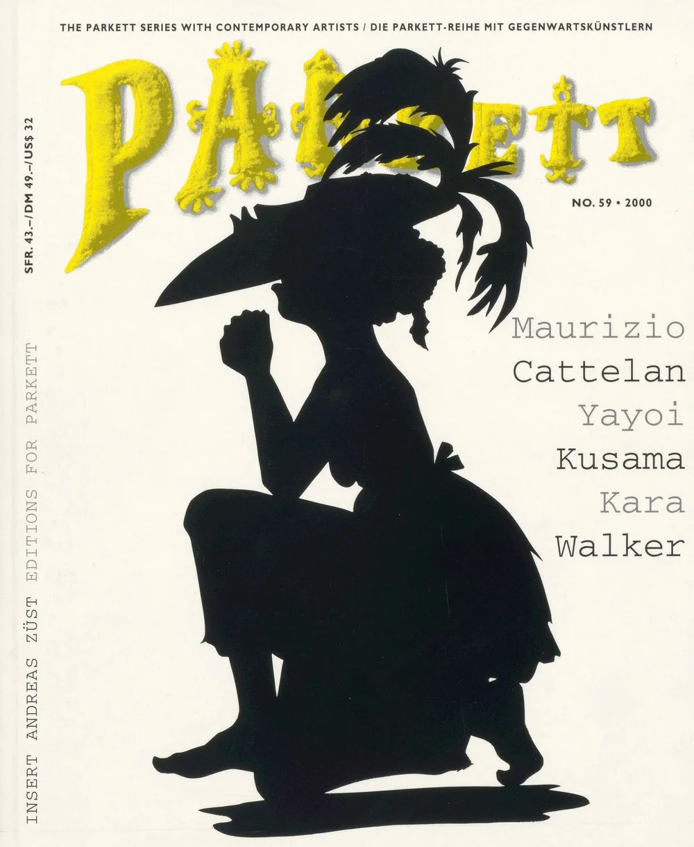 Parkett Vol. 59 - 2000 | Maurizio Cattelan, Yayoi Kusama, Kara Walker —  PARKETT books and editions on contemporary art