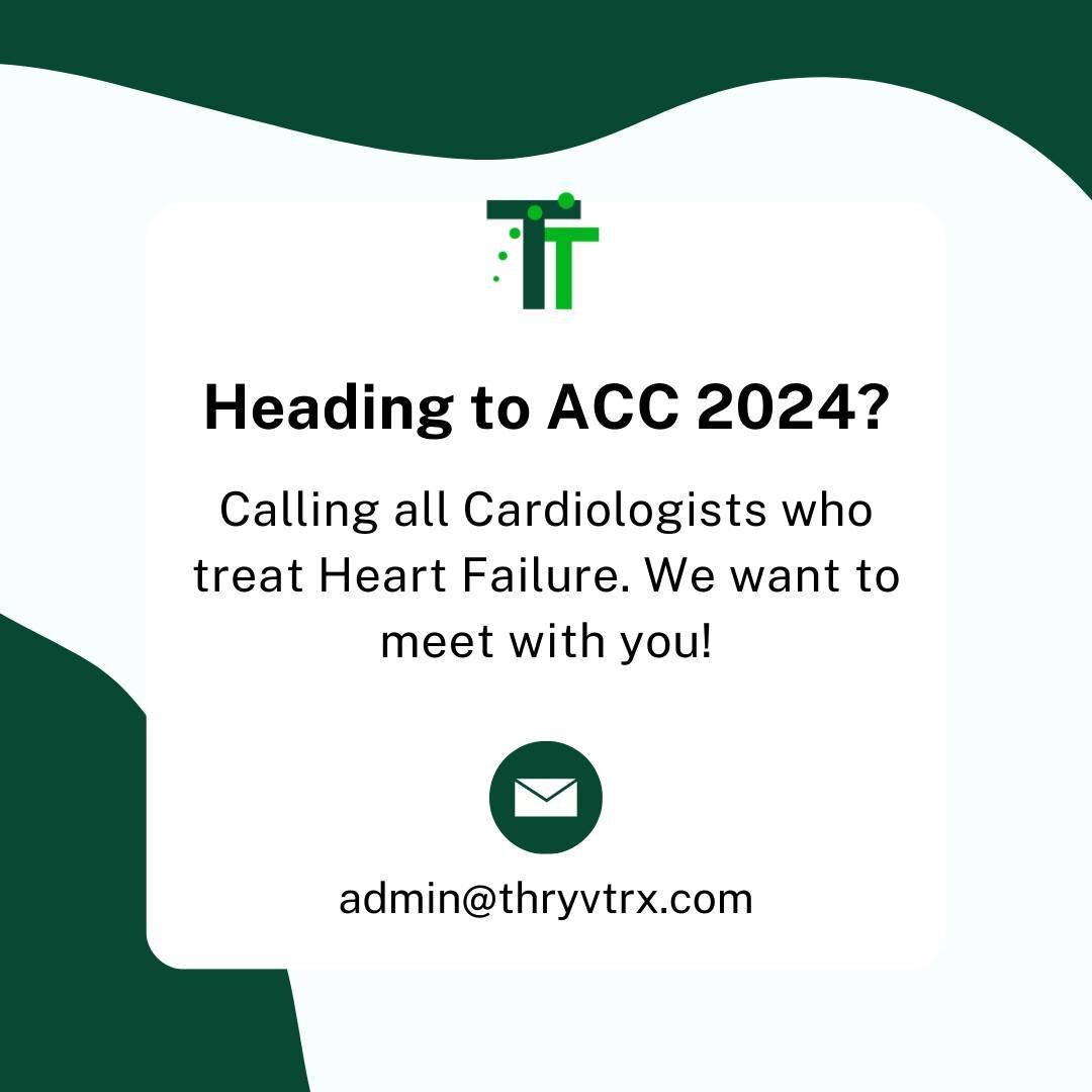 Thryv Therapeutics will be attending the American College of Cardiology Conference in Atlanta from April 6th-8th. We are looking to meet with Cardiologists who treat Heart Failure. If you are interested in learning more, please reach out to admin@thr