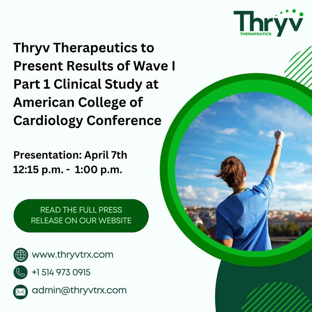 📣Thryv Therapeutics is pleased to announce the presentation of its poster: SGK1 inhibitor LQT-1213 significantly attenuates dofetilide-induced QT prolongation in humans: Results of the WAVE I Clinical Study at the American College of Cardiology Conf