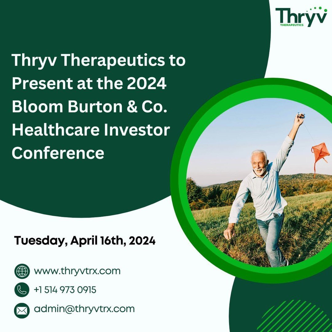 📣 Thryv Therapeutics is pleased to announce its selection as a featured presenter at the 2024 Bloom Burton &amp; Co. Healthcare Investor Conference. The virtual presentation will take place on Tuesday, April 16th, 2024, from 3:00 p.m. to 3:30 p.m. E