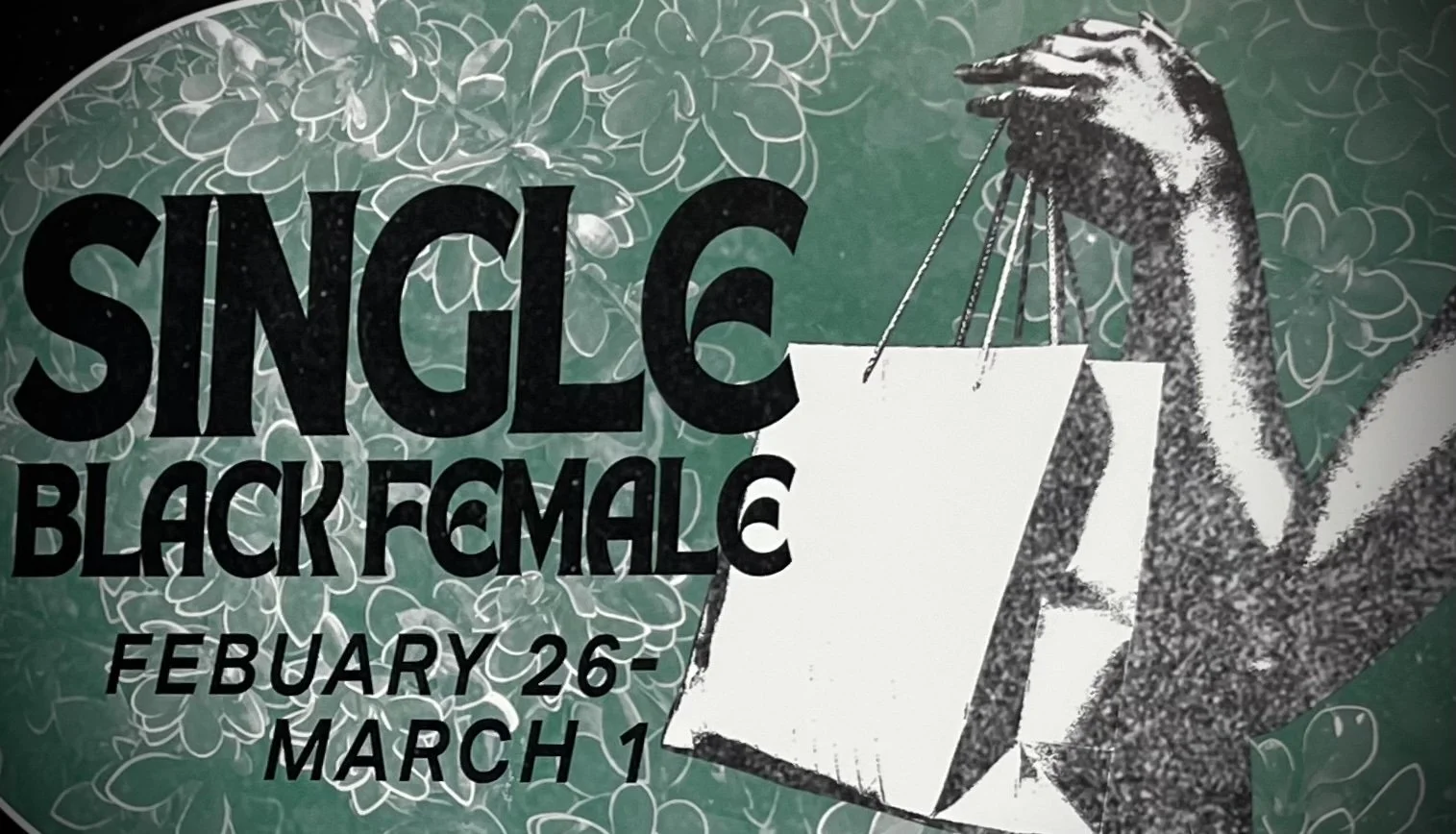 Spelman Theatre Presents: Single Black Female