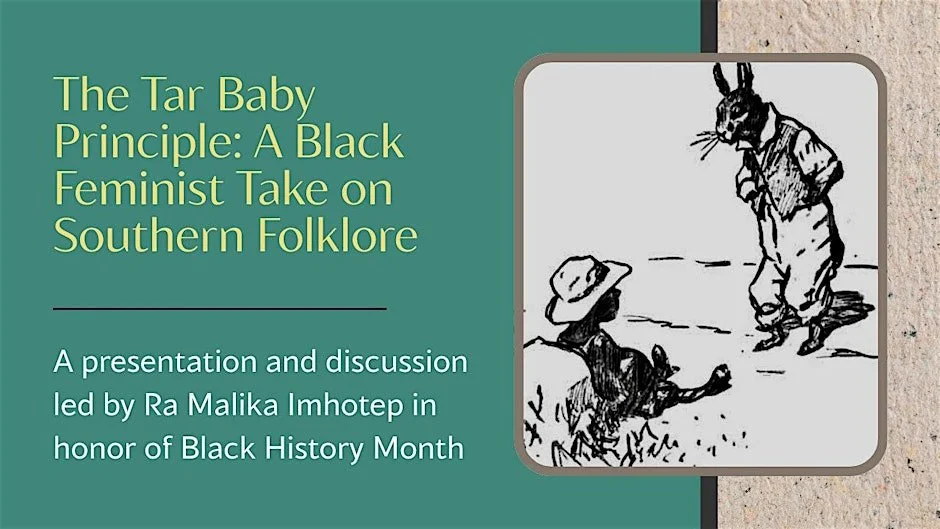 The Tar Baby Principle: A Black Feminist Take on Southern Folklore