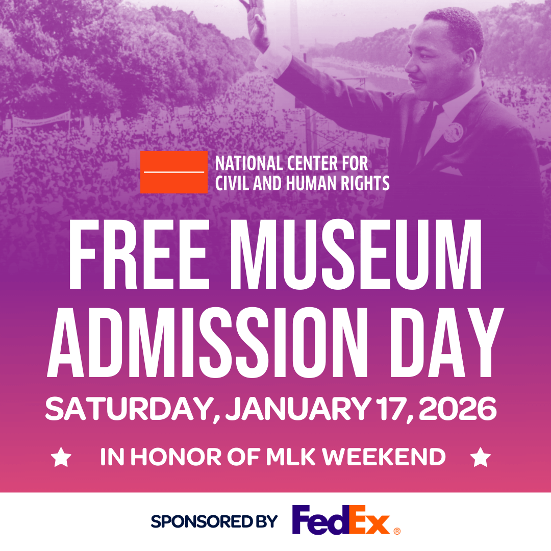 Free Admission to National Center for Civil & Human Rights