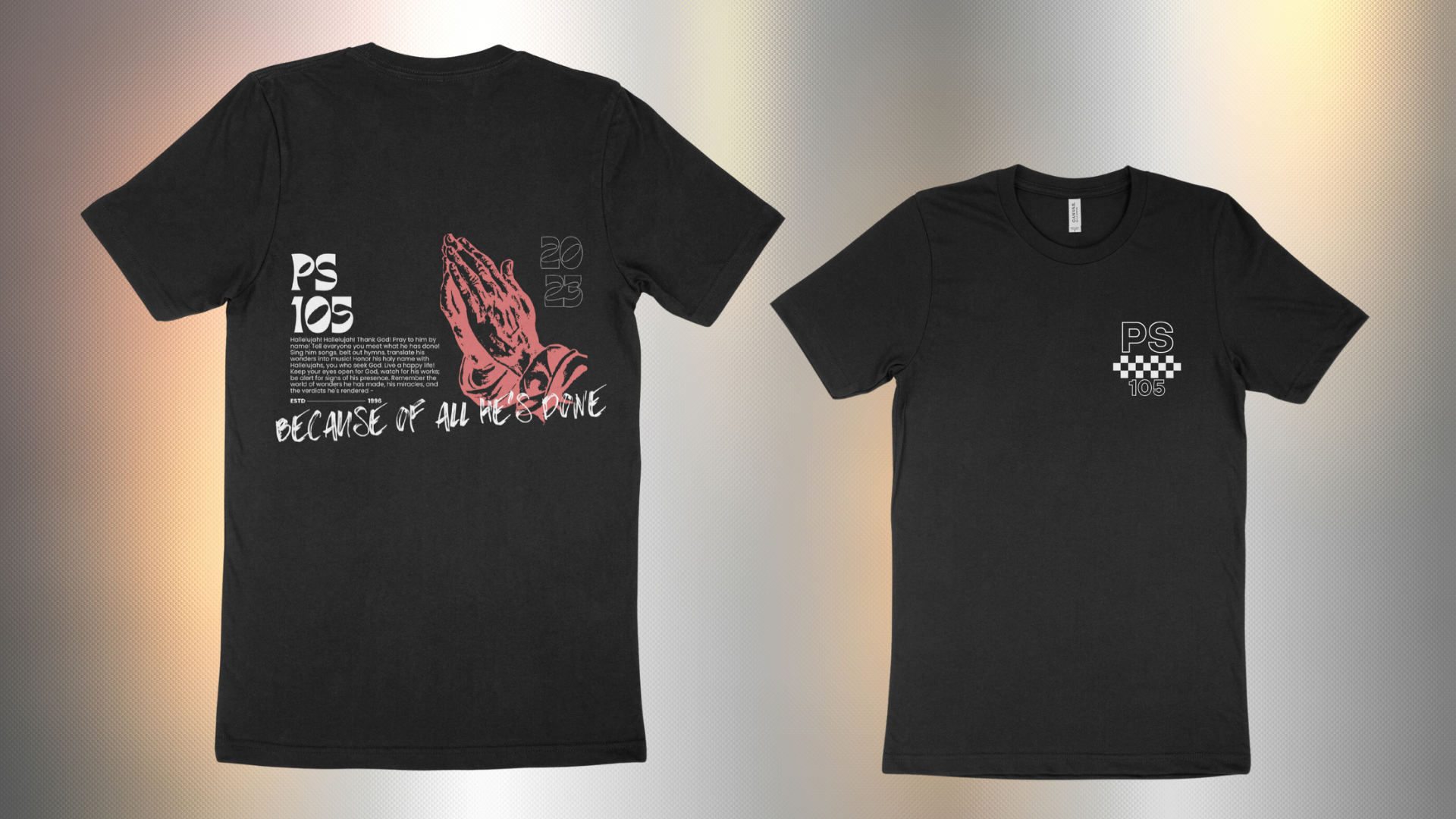 Two black t-shirt mockups side by side: the front features "PS 103" text, an illustration of praying hands in a dusty rose tone, hand-lettered script reading "Because It All He Deserves," and small graphic details;