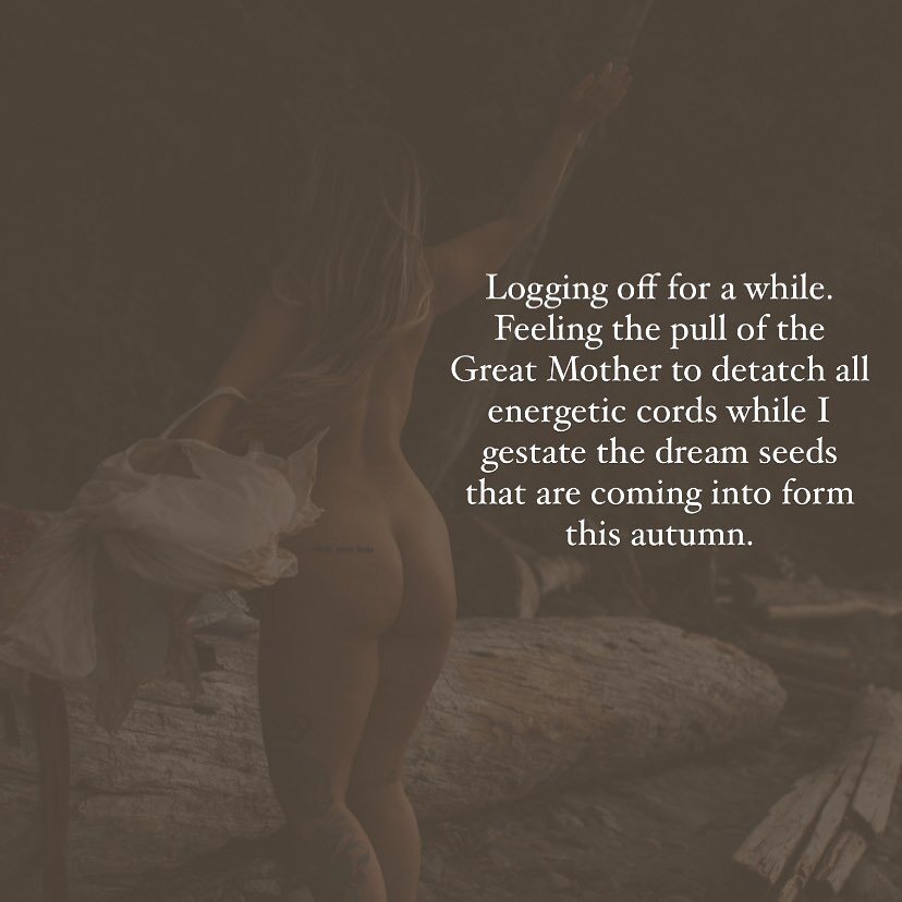 Weaving some big dream seeds into form, my loves, and my feminine spirit is asking to unplug here to tether deeper into the Great Mother.

Hint hint... a deep 9 month mystery school is being created - weaving womb alchemy, ceremony, voice activation,