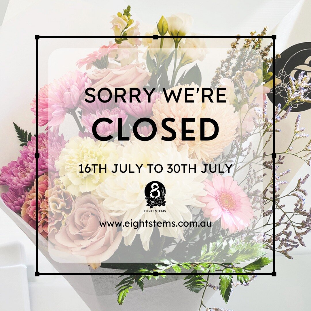 We regret to inform you that Eight Stems, your favorite online flower shop, will be temporarily closed from Date 16th July Date 30th July. 

Please note that our website will be undergoing maintenance during this time, and browsing as well as placing