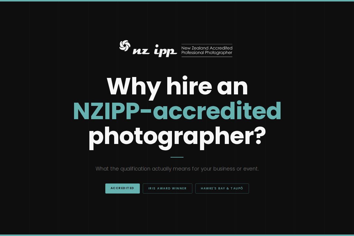 Why Hire an NZIPP-Accredited Photographer? What the Qualification Actually Means