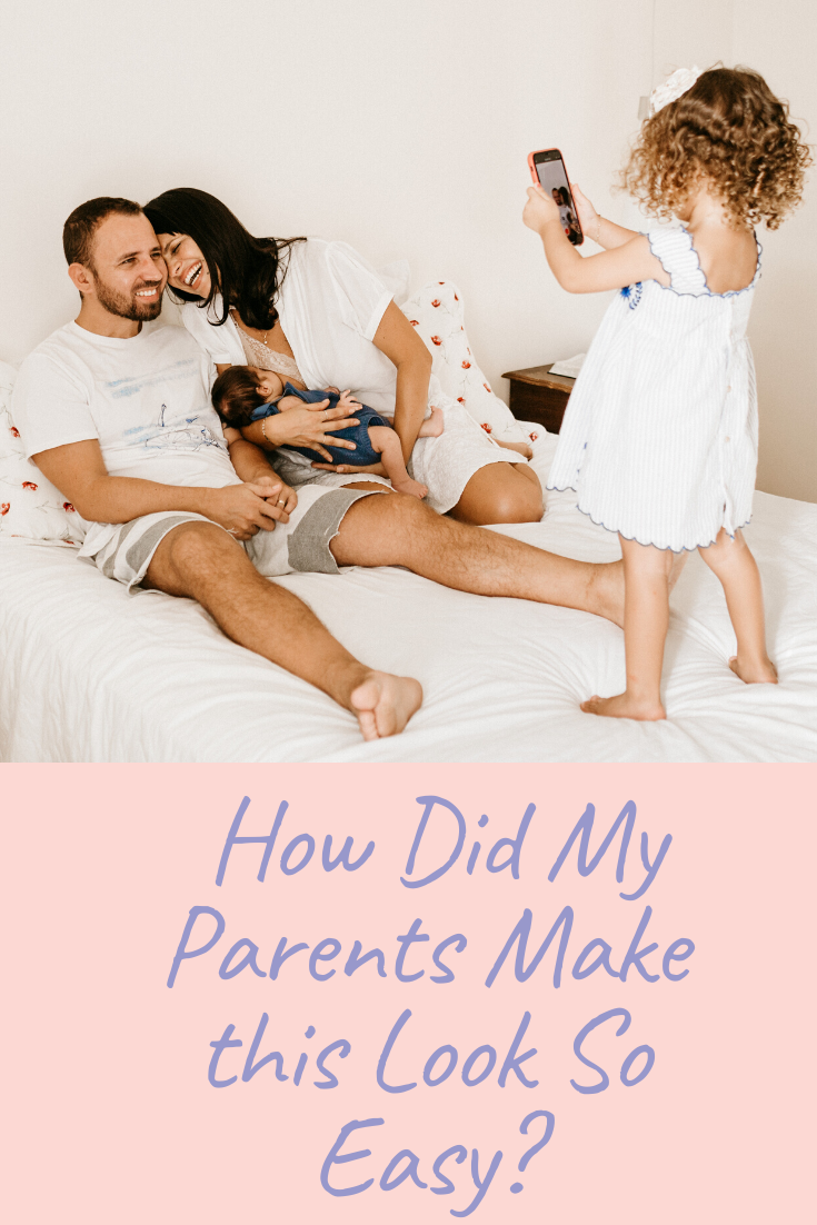 My Parents Made This Look So Easy