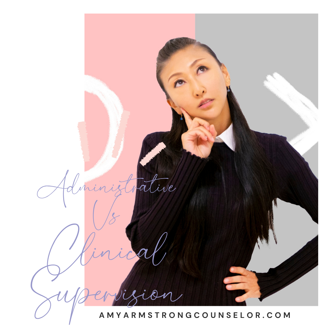 Supervision: Administrative and Clinical