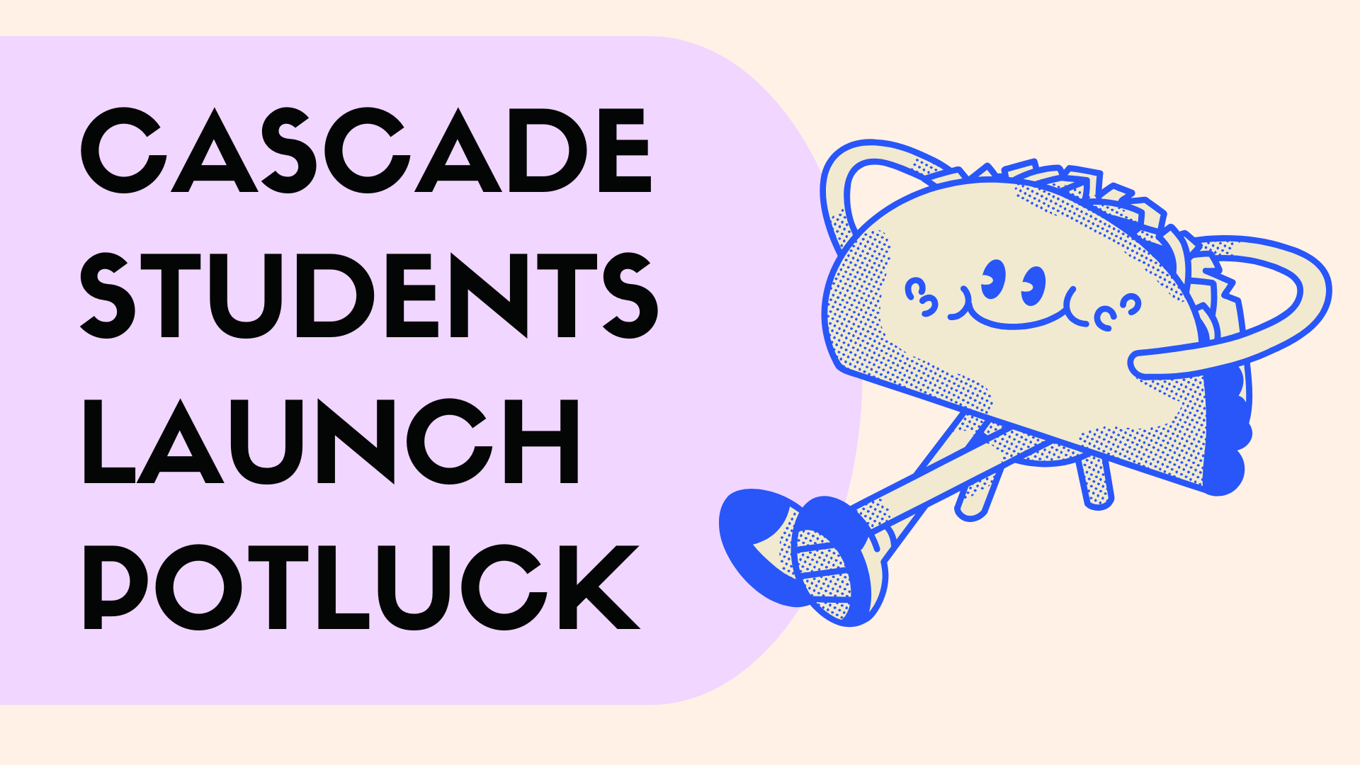 Cascade Student Launch Potluck