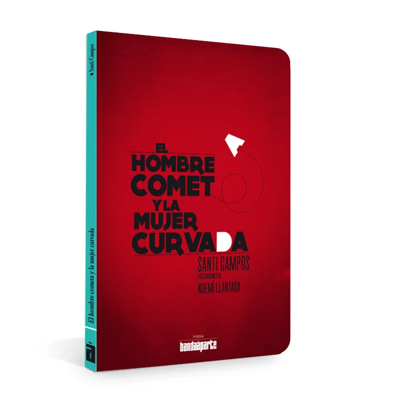 El hombre cometa y la mujer curvada - Santi Campos