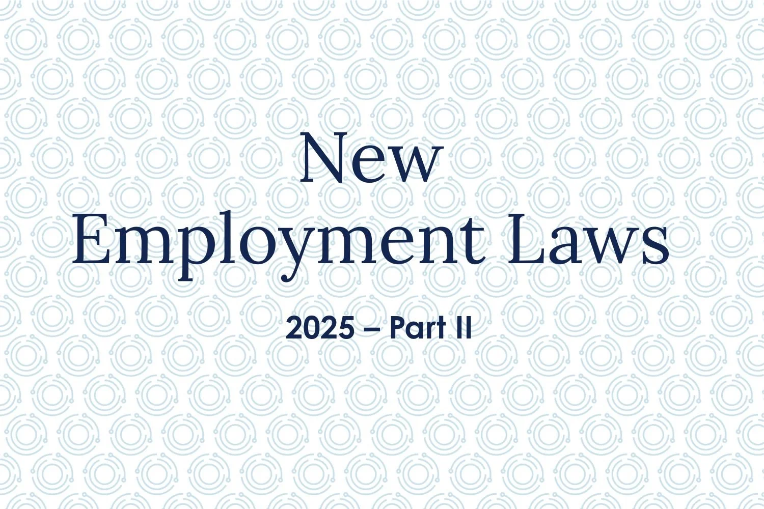New Employment Laws 2025 - Part 2