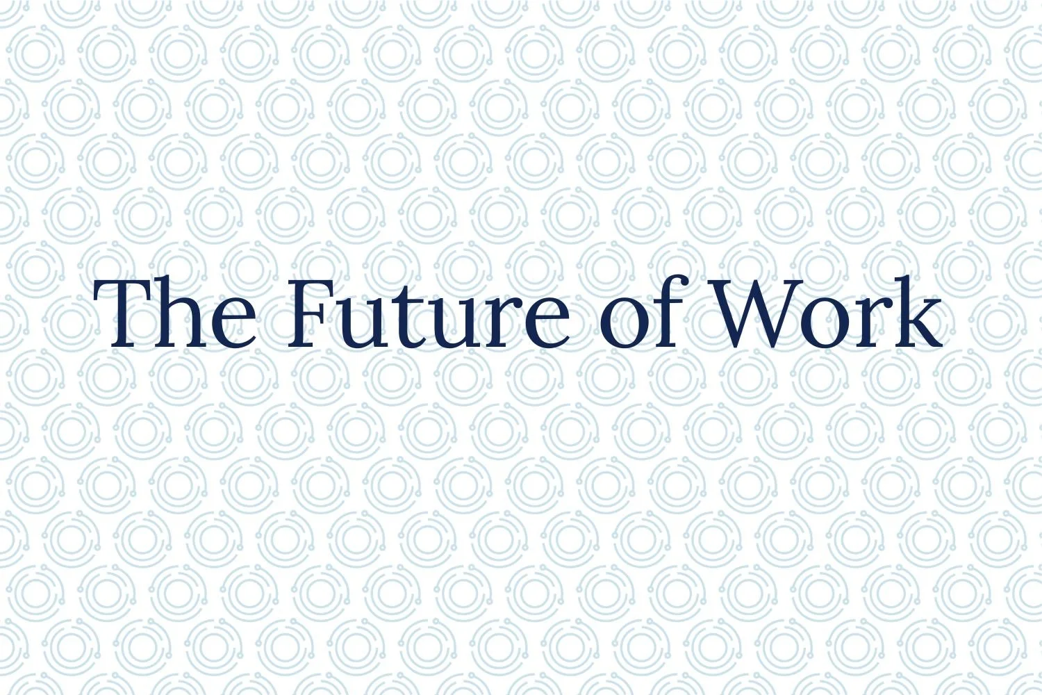The Future of Work