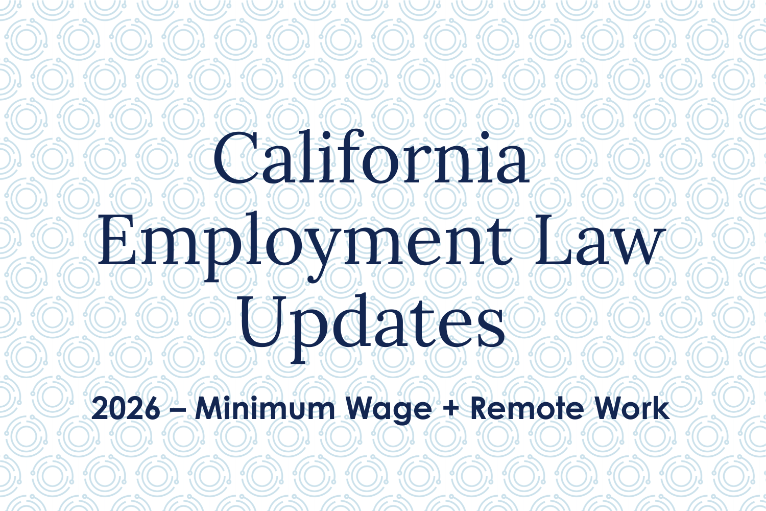 Minimum Wage Increases &amp; New Caselaw Regarding Out-of-State Remote Employees