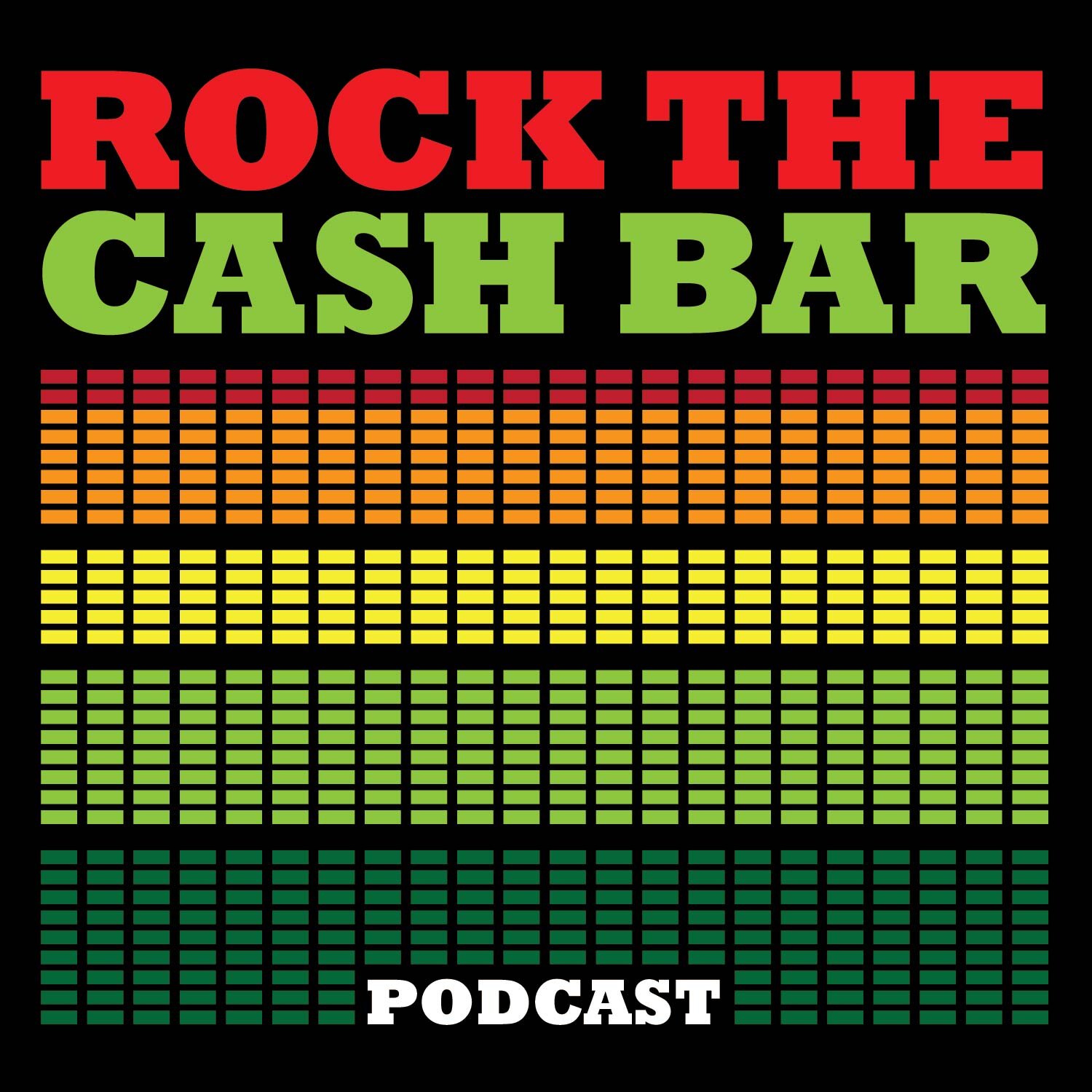 Rock the Cash Bar Podcast