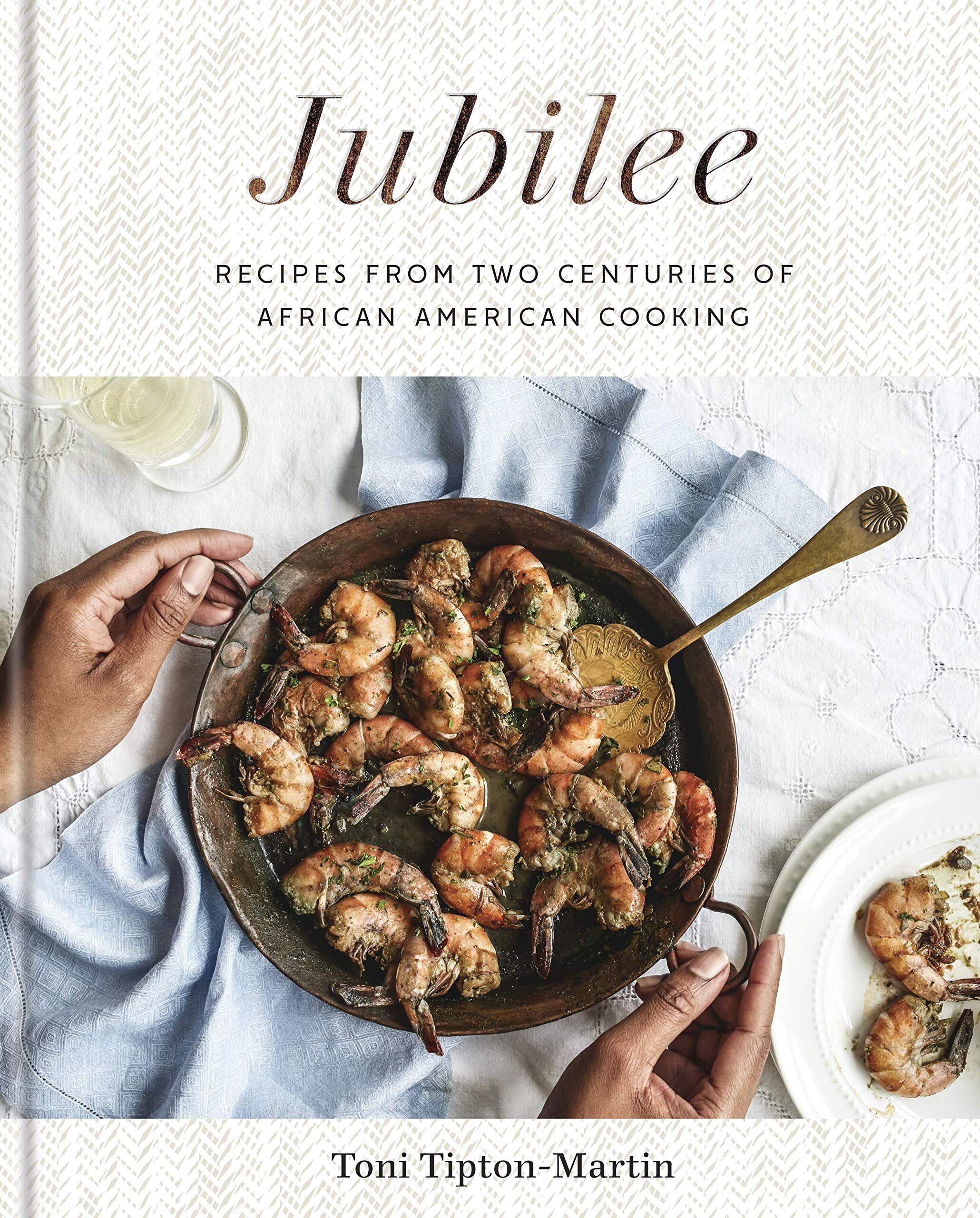 Jubilee Recipes from Two Centuries of African American Cooking by Toni Tipton-Martin