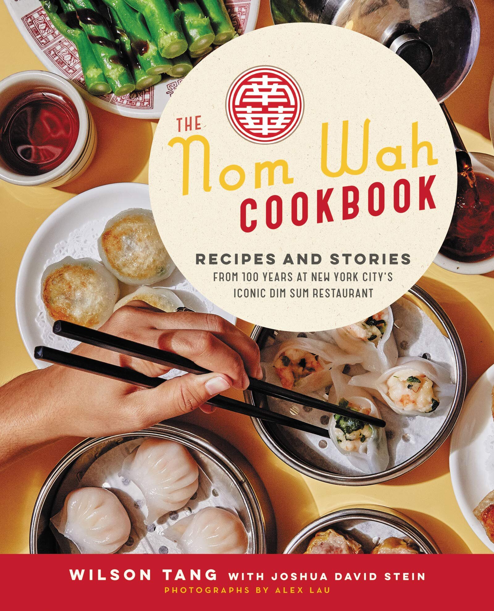 The Nom Wah Cookbook by Wilson Tang