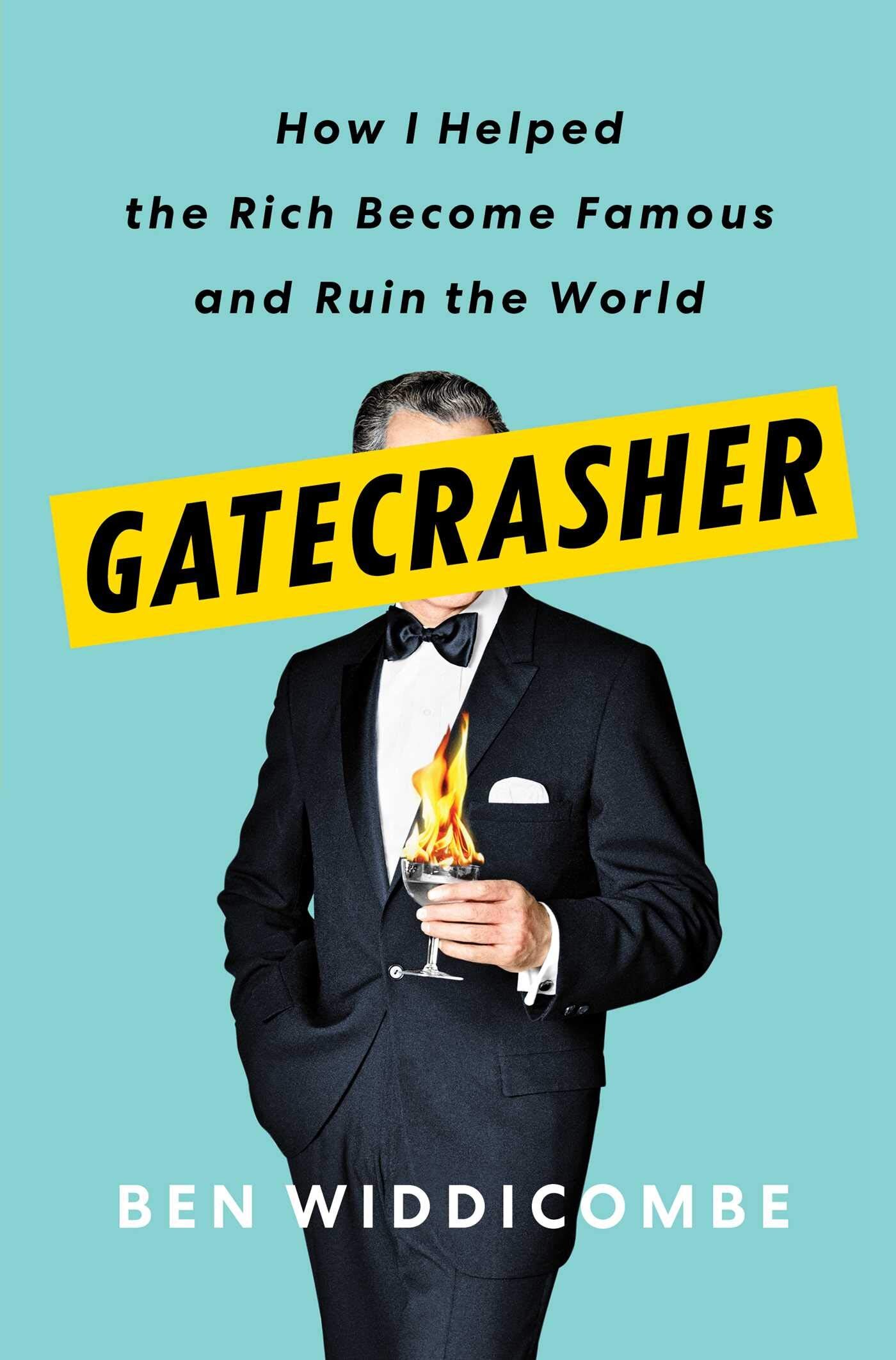 Gatecrasher- How I Helped the Rich Become Famous and Ruin the World