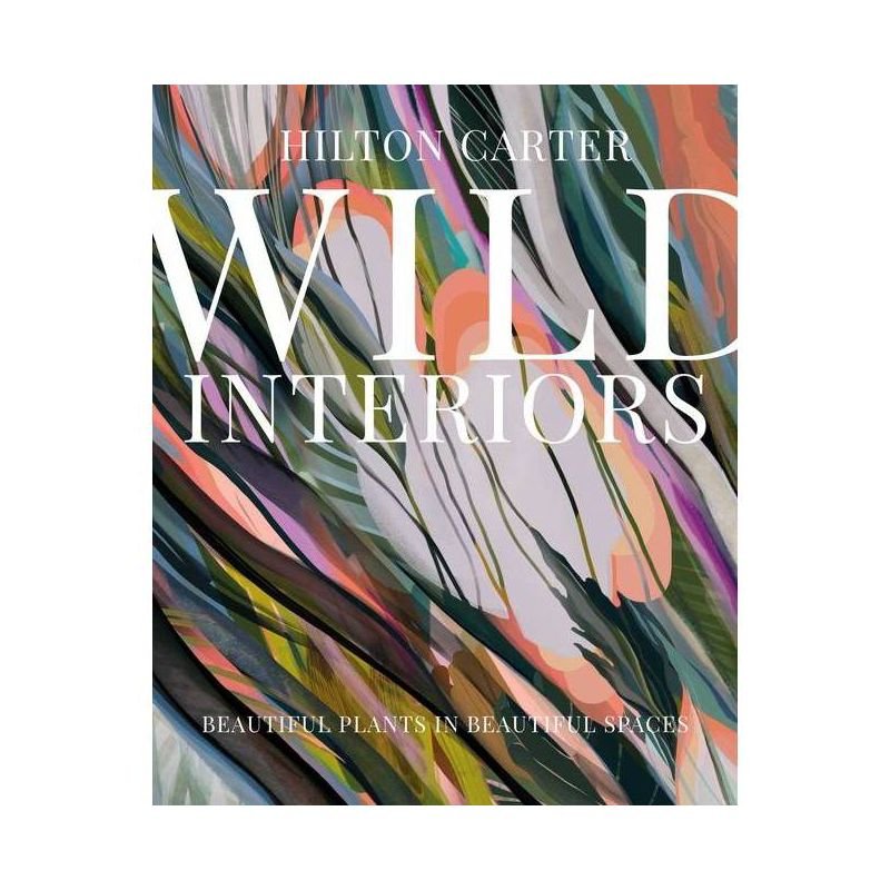 Wild Interiors by Wilton Carter