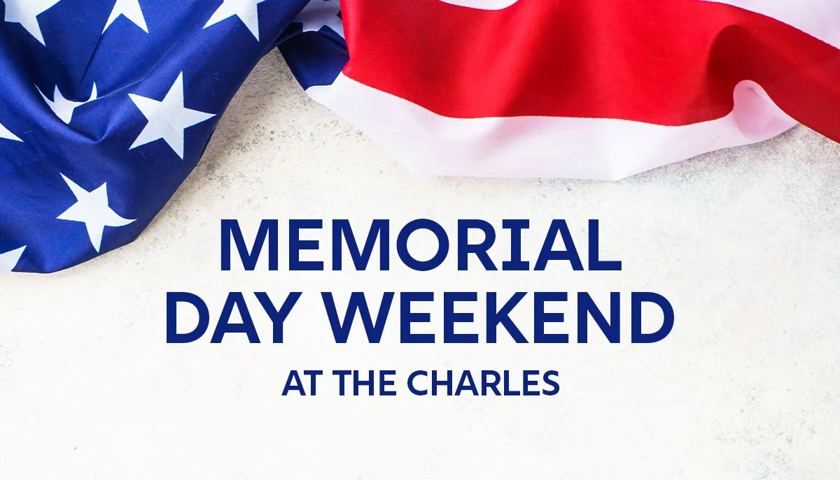 Memorial Day Weekend at The Charles