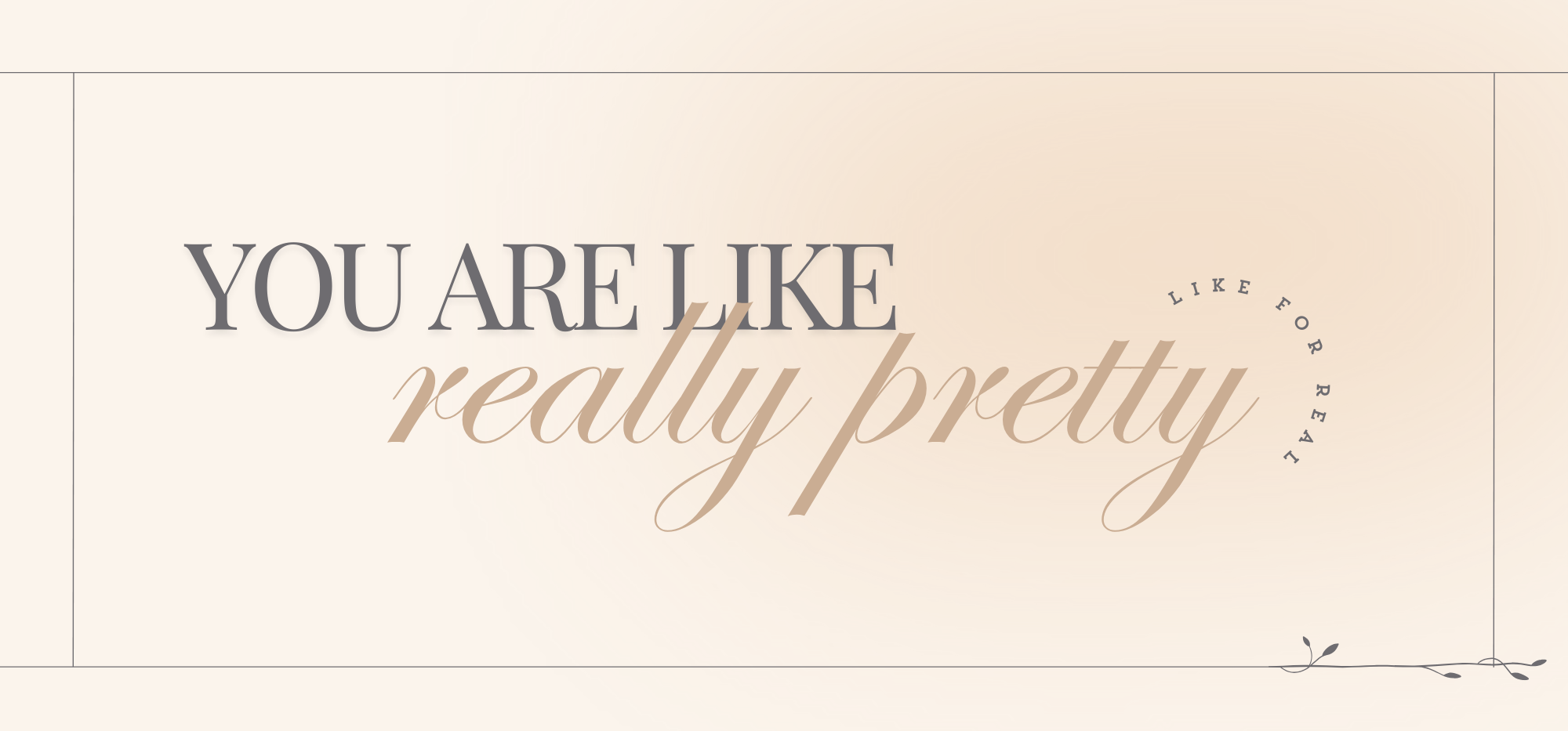 “You are like really pretty” beauty graphic for TEAL Hair & Makeup Studio in Lowell, MA