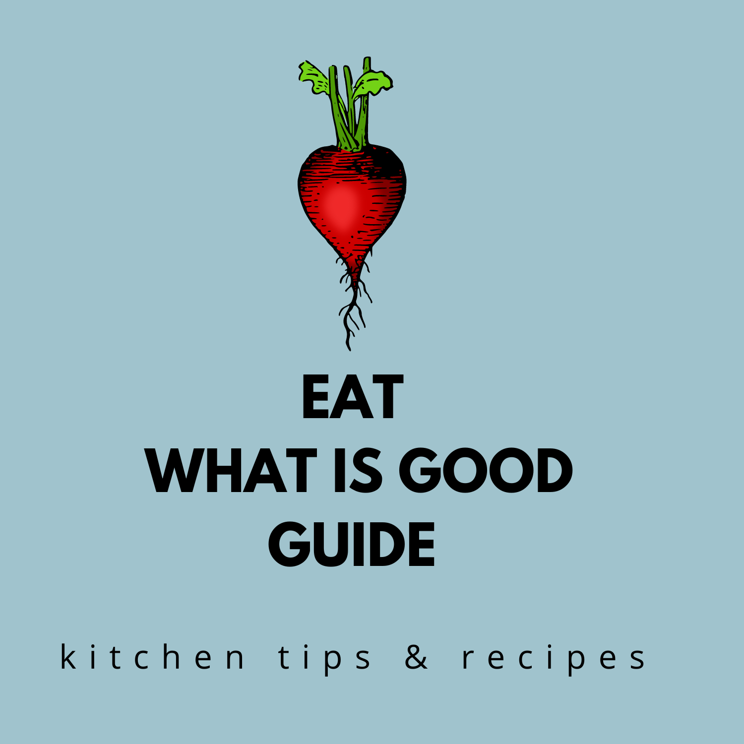 Eat What is Good Guide (e-book)