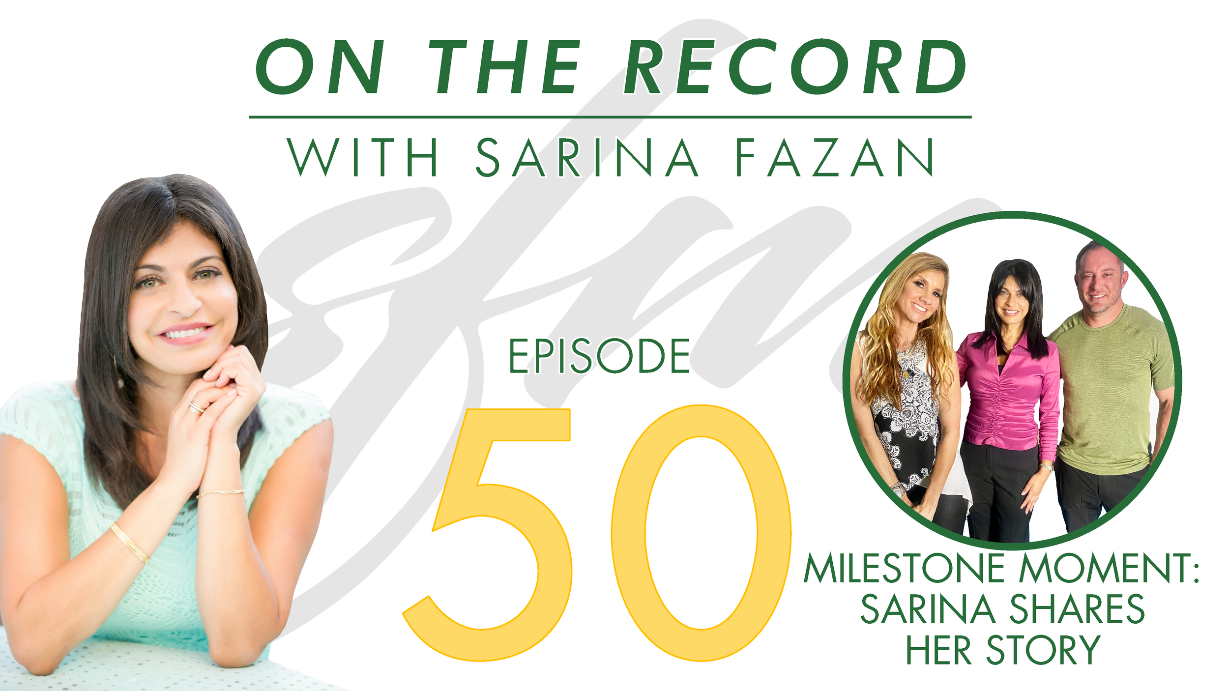 Ep 50: MILESTONE MOMENTS: Sarina Shares Her Story
