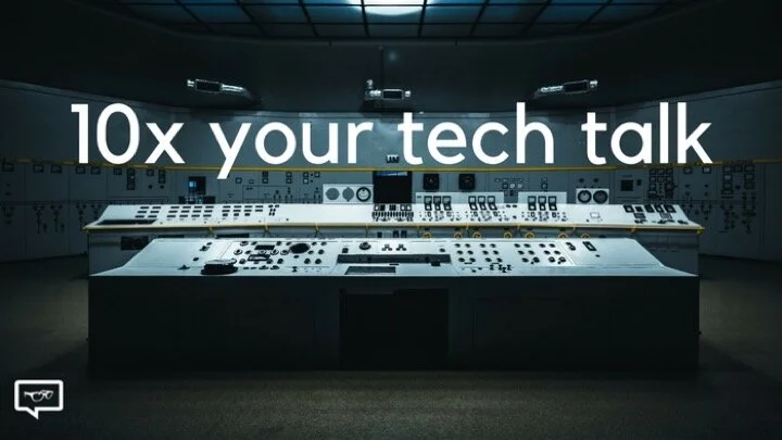 10x Your Tech Talk